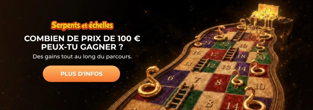 Serpents et échelles : jeu de plateau avec des serpents et des échelles, prix de 100€